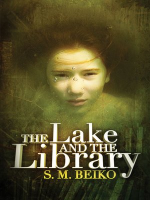 cover image of The Lake and the Library